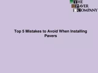 Top 5 Mistakes to Avoid When Installing Pavers