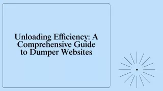 Unloading Efficiency A Comprehensive Guide to Dumper Websites - Presentation