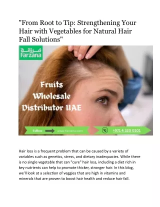 "From Root to Tip: Strengthening Your Hair with Vegetables for Natural Hair Fall