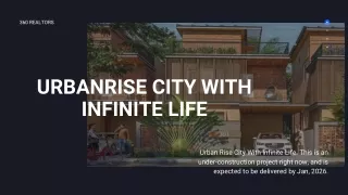 Urbanrise City With Infinite Life in Gangasandra Bangalore - Price, Floor Plan, Brochure & Reviews.