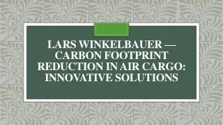 Lars Winkelbauer — Carbon Footprint Reduction in Air Cargo Innovative Solutions