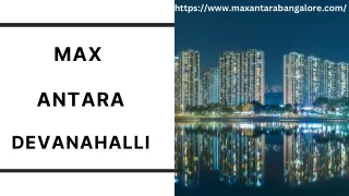 Max Antara Devanahalli Bangalore | Exclusive Apartments