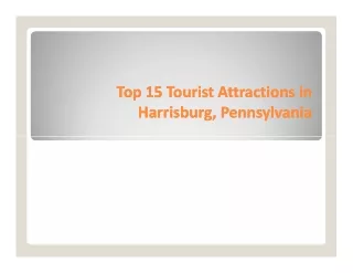 Top 15 Tourist Attractions in Harrisburg, Pennsylvania