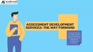 Assessment Development Services: The Way Forward