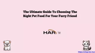The Ultimate Guide to Choosing the Right Pet Food for Your Furry Friend