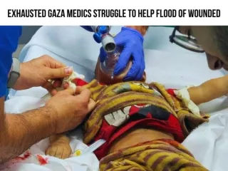 Exhausted Gaza medics struggle to help flood of wounded