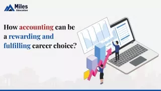How Accounting Can be a Rewarding and Fulfilling Career Choice