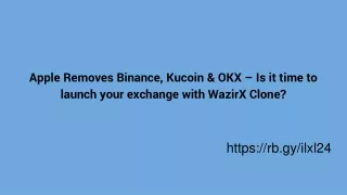 Apple Removes Binance, Kucoin & OKX – Is it time to launch your exchange with WazirX Clone