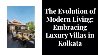 The Evolution of Modern Living with Luxury Villas in Kolkata