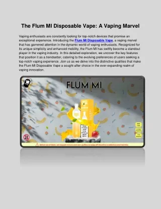 The Flum MI Disposable Vape: A Vaping Marvel