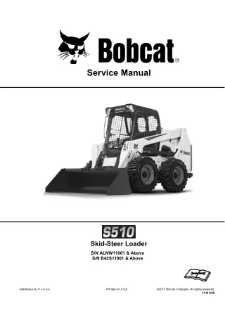 Bobcat S510 Skid Steer Loader Service Repair Manual (SN ALNW11001 and Above)