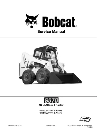 Bobcat S570 Skid Steer Loader Service Repair Manual (SN ALM411001 and Above)