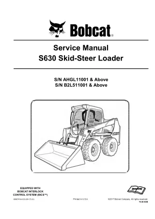 Bobcat S630 Skid Steer Loader Service Repair Manual (SN AHGL11001 and Above)