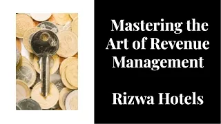 The art of revenue Management-Rizwa Hotels