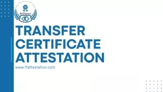 The importance of transfer certificate attestation for immigration to foreign co