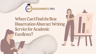 Where Can I Find the Best Dissertation Abstract Writing Service for Academic Excellence