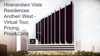 Hiranandani Vista Residences Andheri West - Virtual Tour, Pricing, Pros&Cons