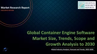 Container Engine Software Market Size, Trends, Scope and Growth Analysis to 2030