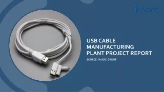 USB Cable Manufacturing Plant Setup and Cost Analysis Report 2024