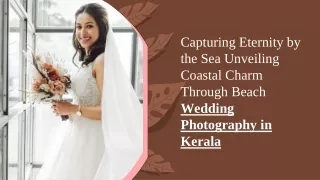 Capturing Eternity by the Sea Unveiling Coastal Charm Through Beach Wedding Photography in Kerala