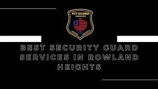 Best Security Guard Services in Rowland Heights