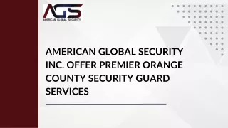 American Global Security Inc. Offer Premier Orange County Security Guard Services