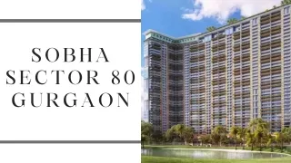 Sobha Sector 80 Gurgaon |  Luxury 3/4/5 BHK Homes