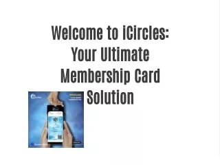 Welcome to iCircles: Your Ultimate Membership Card Solution