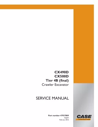 CASE CX490D Tier 4B (final) Crawler Excavator Service Repair Manual