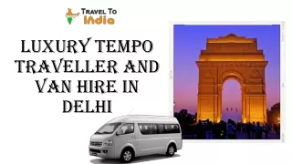 Luxury Tempo Traveller and Van Hire in Delhi