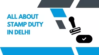 All About Stamp Duty in Delhi