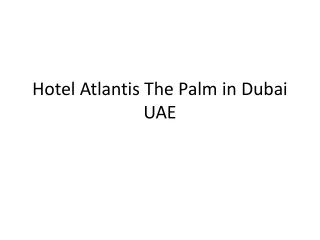 Hotel Atlantis The Palm in Dubai UAE