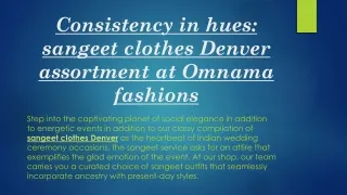 Consistency in hues sangeet clothes Denver assortment at Omnama fashions