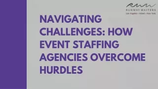 How Event Staffing Agencies Overcome Hurdles