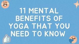 11 Mental Benefits of Yoga that you need to know