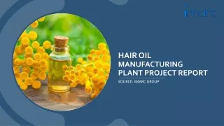 Hair Oil Manufacturing Plant Project Report