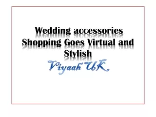 Wedding accessories Shopping Goes Virtual and Stylish