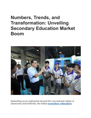 Numbers, Trends, and Transformation Unveiling Secondary Education Market Boom