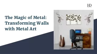 Metamorphosis of Spaces: The Enchanting World of Metal Wall Art