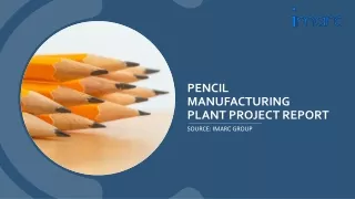 Pencil Manufacturing Plant Project Report