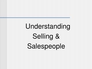 Understanding Selling & Salespeople