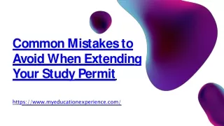 Common Mistakes to Avoid When Extending Your Study Permit