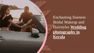 Enchanting fineness Bridal Makeup and Hairstyles Wedding photography in Kerala