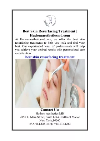 Best Skin Resurfacing Treatment  Hudsonaestheticsmd.com