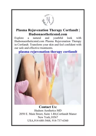 Plasma Rejuvenation Therapy Cortlandt  Hudsonaestheticsmd.com