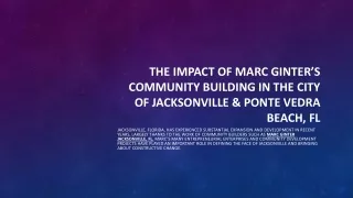 The impact of Marc Ginter’s community building in the city of Jacksonville & Pon