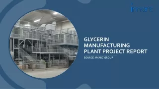 Glycerin Manufacturing Plant Project Report 2024