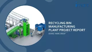 Recycling Bin Manufacturing Plant Project Report 2024