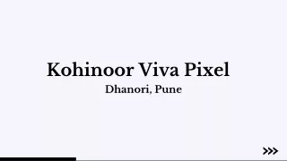 Kohinoor Viva Pixel Dhanori Pune - PDF