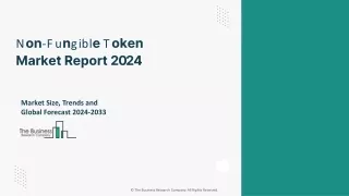 Non-fungible Token Market Overview, Size And Industry Forecast To 2033